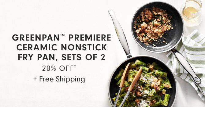 GREENPAN™ PREMIERE CERAMIC NONSTICK FRY PAN SETS OF 2 - 20% OFF* + Free Shipping