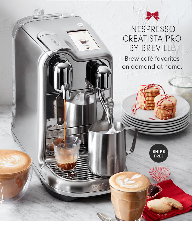 NESPRESSO CREATISTA PRO BY BREVILLE - Brew café favorites on demand at home.