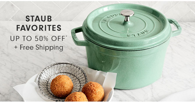 STAUB FAVORITES UP TO 50% OFF* + Free Shipping