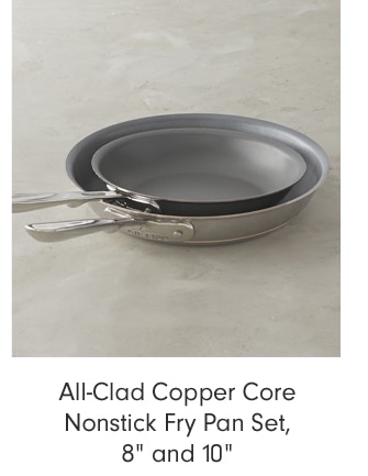 All-Clad Copper Core Nonstick Fry Pan Set. 8" and 10"