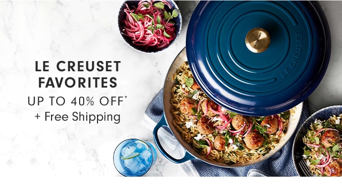 LE CREUSET FAVORITES - UP TO 40% OFF* + Free Shipping