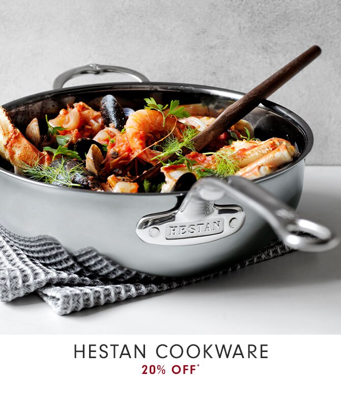 HESTAN COOKWARE 20% OFF*