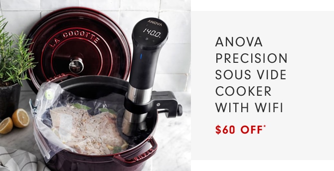 ANOVA PRECISION SOUS VIDE COOKER WITH WIFI - $60 OFF*