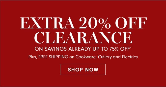 EXTRA 20% OFF CLEARANCE - SHOP NOW