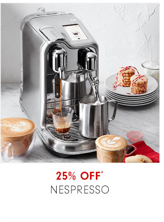 25% OFF* NESPRESSO