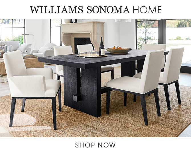 WILLIAMS SONOMA HOME - SHOP NOW