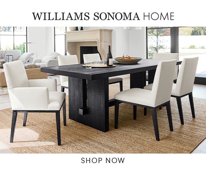 WILLIAMS SONOMA HOME - SHOP NOW