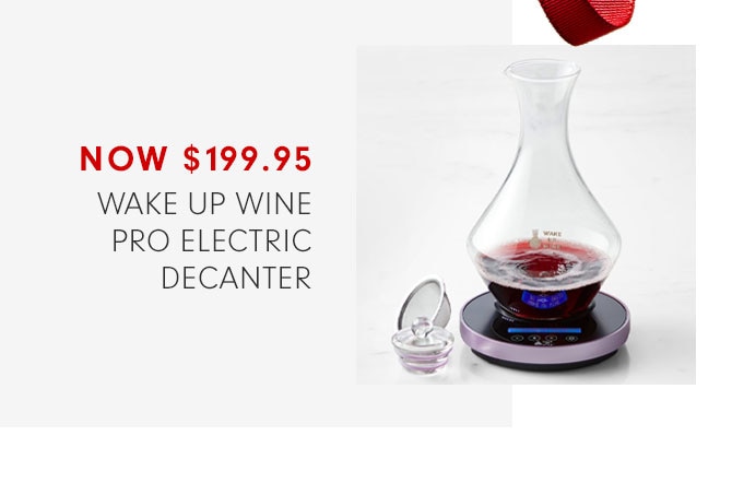 NOW $199.95 - WAKE UP WINE PRO ELECTRIC DECANTER