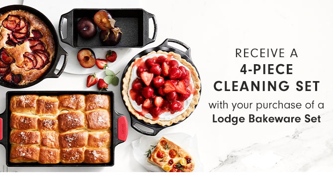 RECEIVE A 4-PIECE CLEANING SET with your purchase of a Lodge Bakeware Set