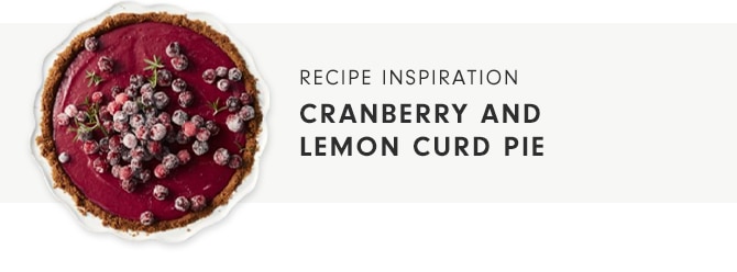 RECIPE INSPIRATION: CRANBERRY AND LEMON CURD PIE