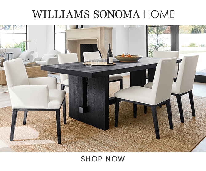 WILLIAMS SONOMA HOME - SHOP NOW