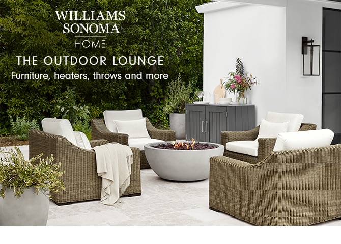 WILLIAMS SONOMA HOME - THE OUTDOOR LOUNGE