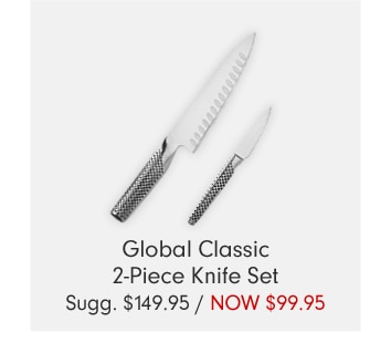 Global Classic 2-Piece Knife Set - NOW $99.95