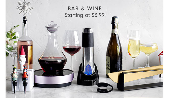 BAR & WINE Starting at $3.99