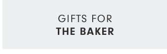 GIFTS FOR THE BAKER