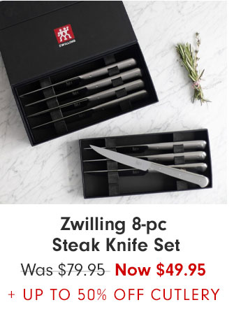 Zwilling 8-pc Steak Knife Set - Now $49.95 + UP TO 50% OFF CUTLERY