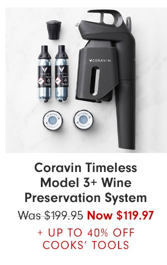 Coravin Timeless Model 3+ Wine Preservation System Now $119.97 + UP TO 40% OFF COOKS' TOOLS