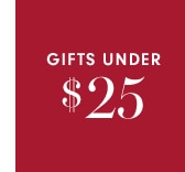 GIFTS UNDER $25