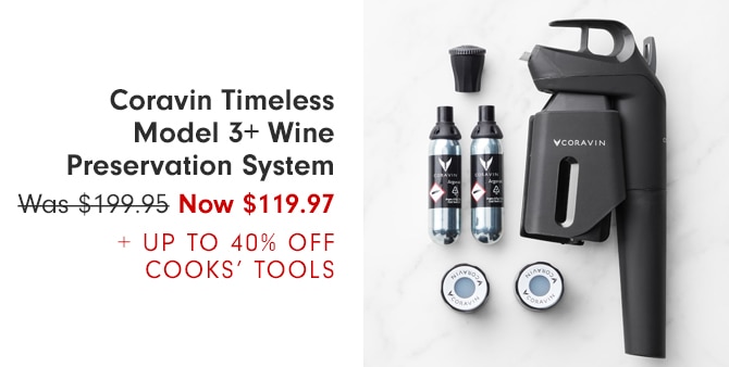 Coravin Timeless Model 3+ Wine Preservation System - Now $119.97 + Up to 40% Off Cooks’ Tools