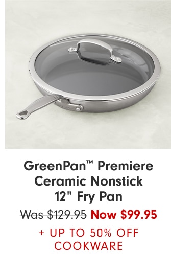 GreenPan™ Premiere Ceramic Nonstick 12" Fry Pan - Now $99.95 + Up to 50% Off Cookware