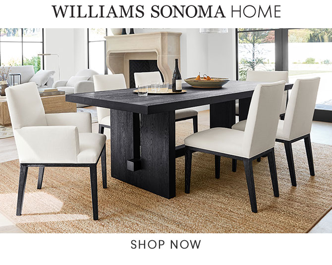 WILLIAMS SONOMA HOME - SHOP NOW