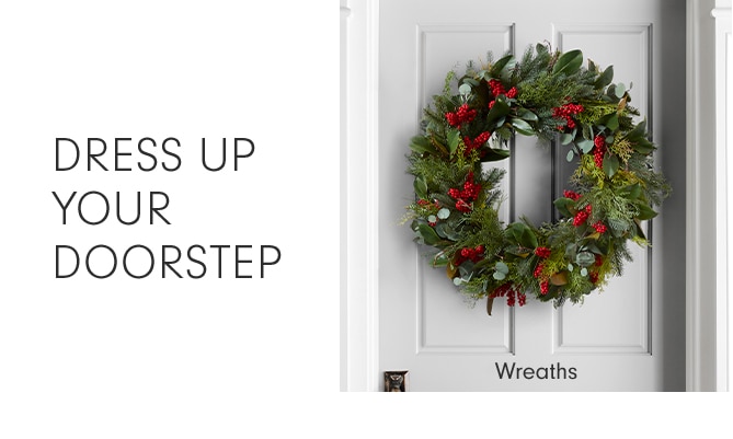 DRESS UP YOUR DOORSTEP - Wreaths