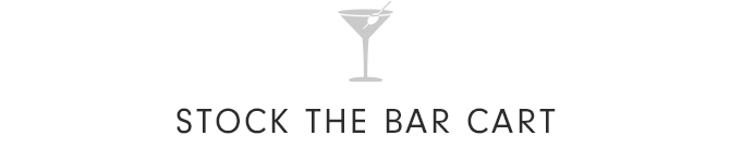 STOCK THE BAR CART