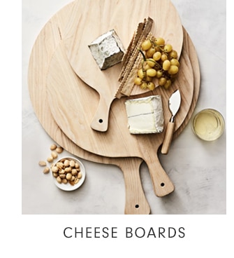 CHEESE BOARDS