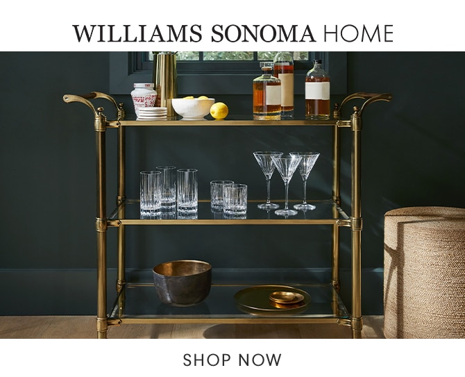 WILLIAMS SONOMA HOME - SHOP NOW