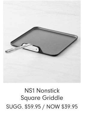 NS1 Nonstick Square Griddle - Now $39.95