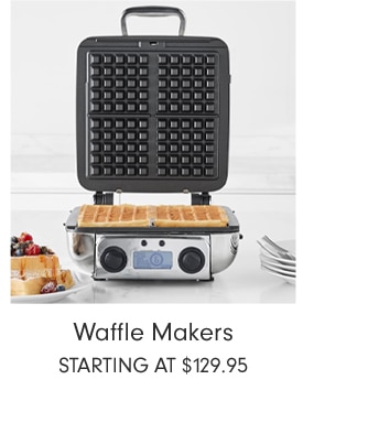 Waffle Makers - starting at $129.95