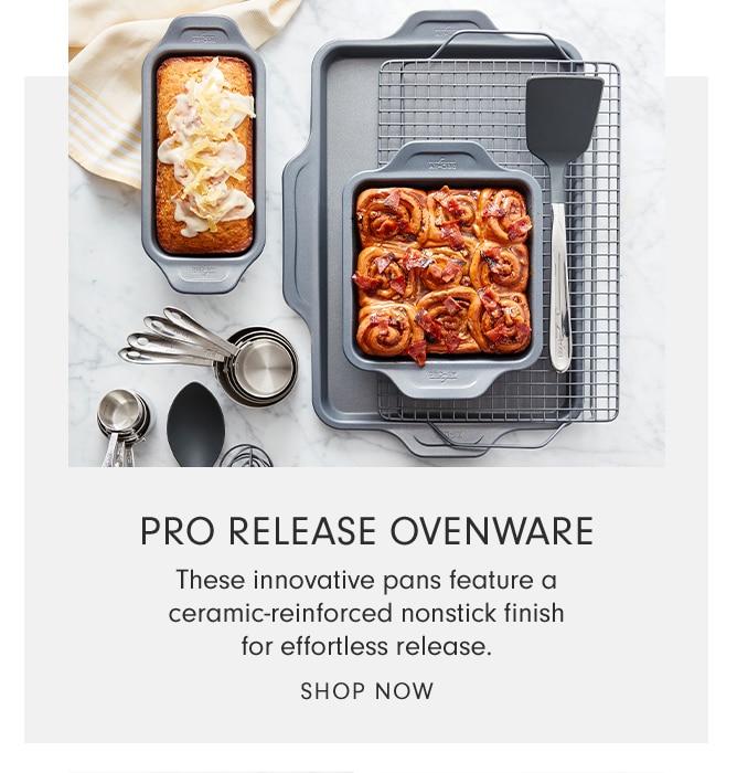 PRO RELEASE OVENWARE - SHOP NOW