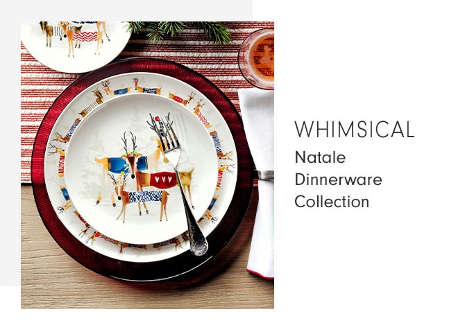 WHIMSICAL -Natale Dinnerware Collection