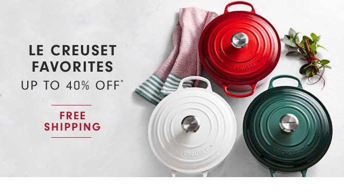 LE CREUSET FAVORITES UP TO 40% OFF*