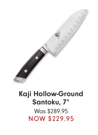 Kaji Hollow-Ground Santoku, 7" - NOW $229.95