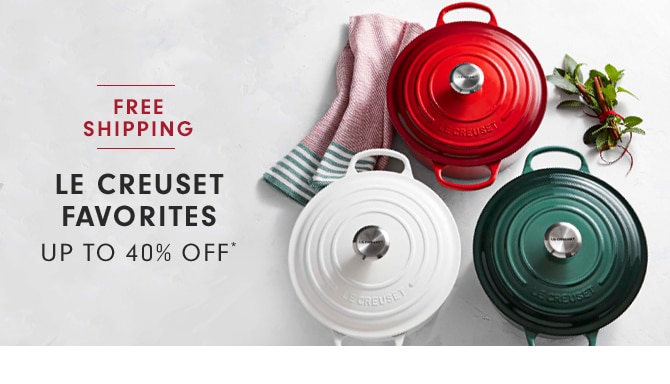 LE CREUSET FAVORITES - UP TO 40% OFF**