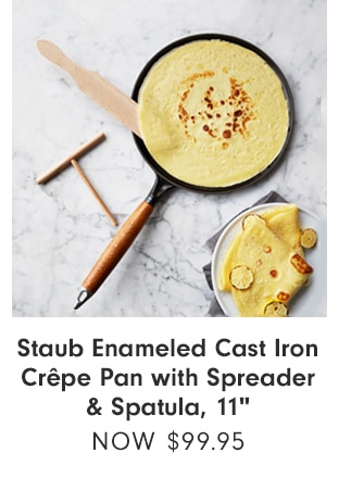 Staub Enameled Cast Iron Crêpe Pan with Spreader & Spatula, 11" Now $99.95