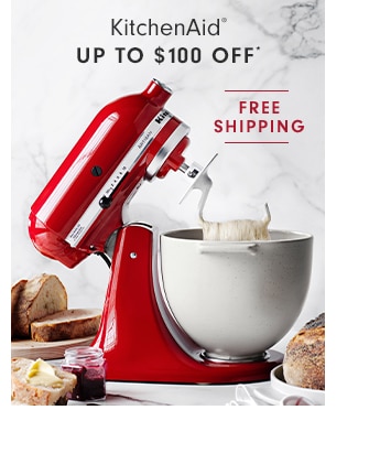 KitchenAid® UP TO $100 OFF*