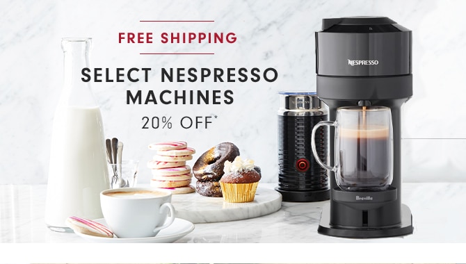 SELECT NESPRESSO MACHINES 20% OFF*