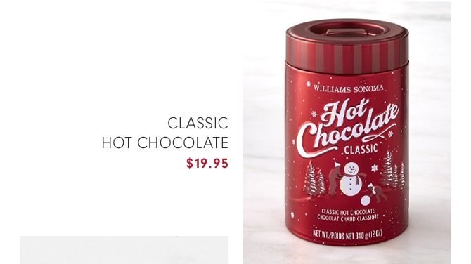 CLASSIC HOT CHOCOLATE - $19.95