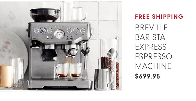 BREVILLE BARISTA EXPRESS ESPRESSO MACHINE - $699.95