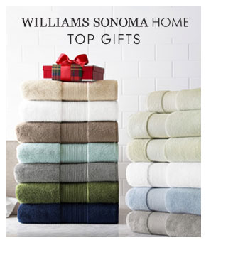 WILLIAMS SONOMA HOME - TOP GIFTS