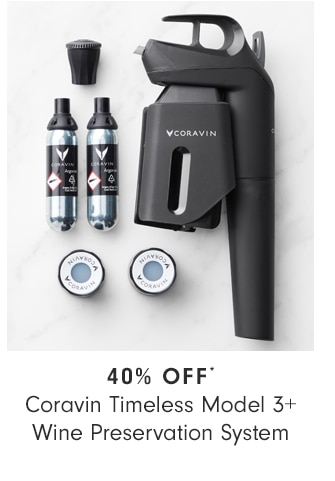 40% OFF* Coravin Timeless Model 3+ Wine Preservation System