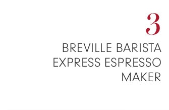 3 - BREVILLE BARISTA EXPRESS ESPRESSO MAKER