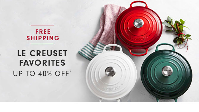 LE CREUSET FAVORITES UP TO 40% OFF*