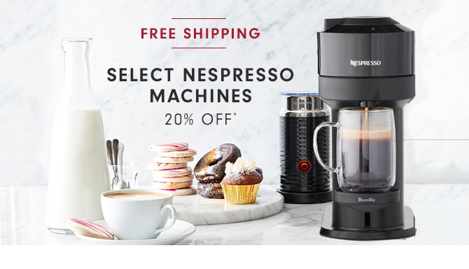 SELECT NESPRESSO MACHINES - 20% OFF*