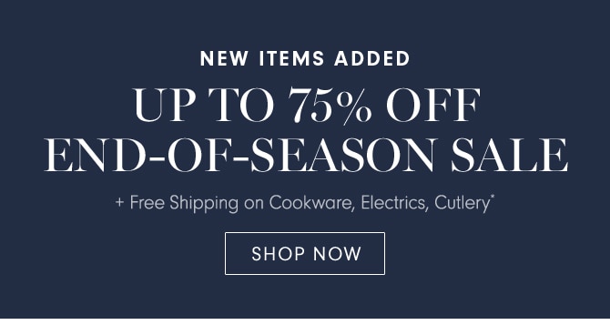 UP TO 75% OFF END-OF-SEASON SALE - SHOP NOW