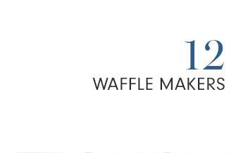 12 - WAFFLE MAKERS