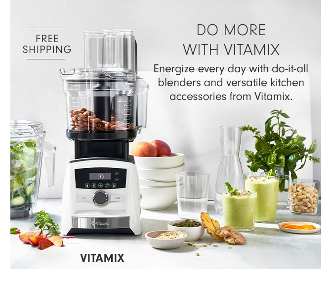 DO MORE WITH VITAMIX