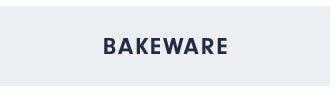 BAKEWARE